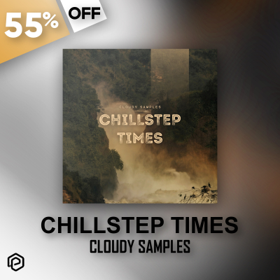 Chillstep Times - Cloudy Samples